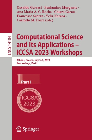 Osvaldo Gervasi, Beniamino Murgante, Ana Maria A. C. Rocha, Chiara Garau, Francesco Scorza, Yeliz Karaca, Carmelo M. Torre - Computational Science and Its Applications – ICCSA 2023 Workshops, Häftad