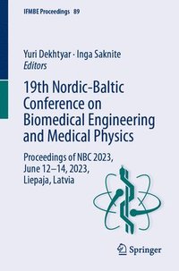 bokomslag 19th Nordic-Baltic Conference on Biomedical Engineering and Medical Physics