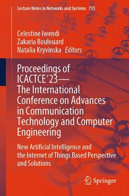 Proceedings of ICACTCE'23  The International Conference on Advances in Communication Technology and Computer Engineering 1