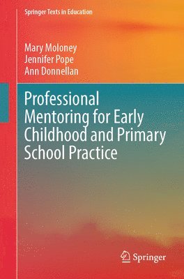 Professional Mentoring for Early Childhood and Primary School Practice 1
