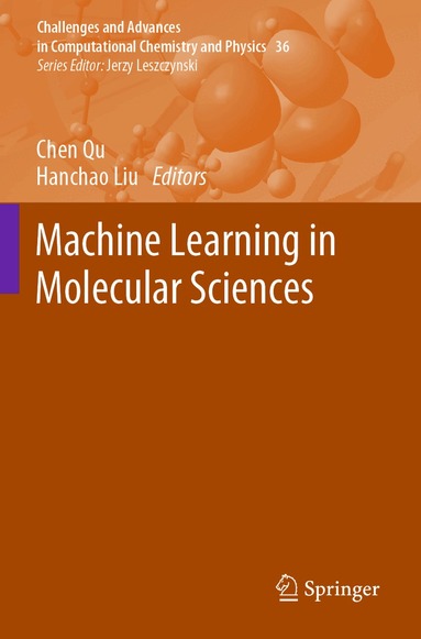 Chen Qu, Hanchao Liu - Machine Learning in Molecular Sciences, Häftad
