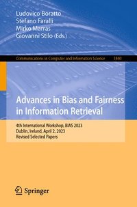 bokomslag Advances in Bias and Fairness in Information Retrieval