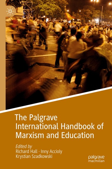 Richard Hall, Inny Accioly, Krystian Szadkowski - Palgrave International Handbook of Marxism and Education, Inbunden