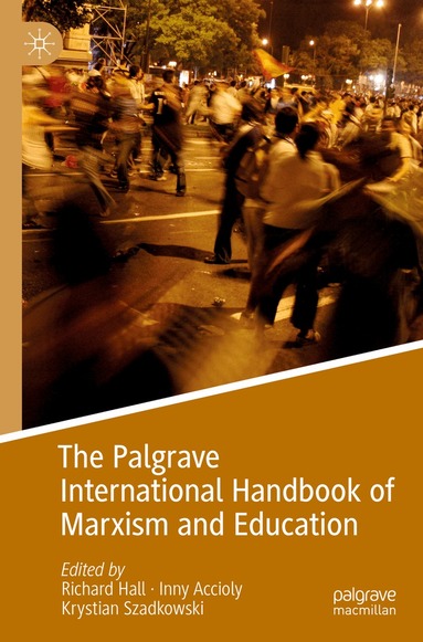 Richard Hall, Inny Accioly, Krystian Szadkowski - Palgrave International Handbook of Marxism and Education, Häftad