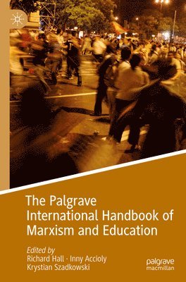 bokomslag The Palgrave International Handbook of Marxism and Education