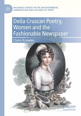 bokomslag Della Cruscan Poetry, Women and the Fashionable Newspaper