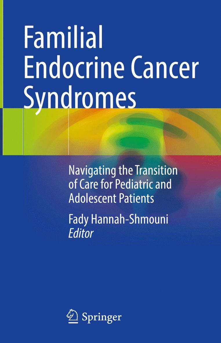 Fady Hannah-Shmouni - Familial Endocrine Cancer Syndromes, Inbunden