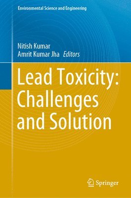 Lead Toxicity: Challenges and Solution 1