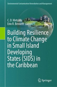 bokomslag Building Resilience to Climate Change in Small Island Developing States (SIDS) in the Caribbean