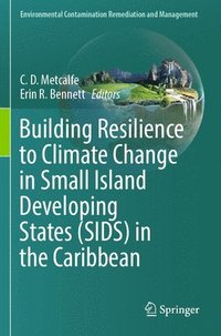 bokomslag Building Resilience to Climate Change in Small Island Developing States (SIDS) in the Caribbean