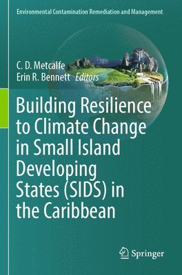 bokomslag Building Resilience to Climate Change in Small Island Developing States (SIDS) in the Caribbean