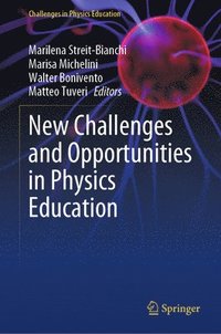 bokomslag New Challenges and Opportunities in Physics Education
