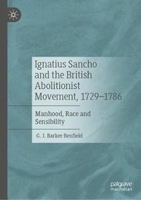 bokomslag Ignatius Sancho and the British Abolitionist Movement, 1729-1786