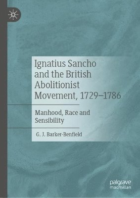 bokomslag Ignatius Sancho and the British Abolitionist Movement, 1729-1786