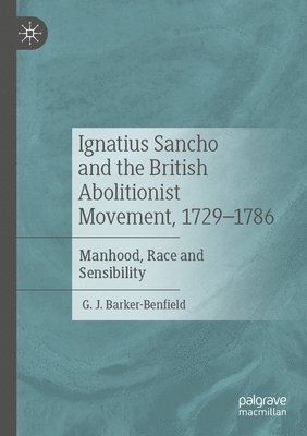 bokomslag Ignatius Sancho and the British Abolitionist Movement, 1729-1786