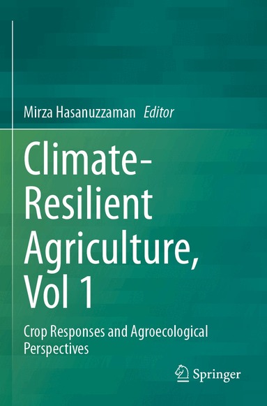 Mirza Hasanuzzaman - Climate-Resilient Agriculture, Vol 1, Häftad
