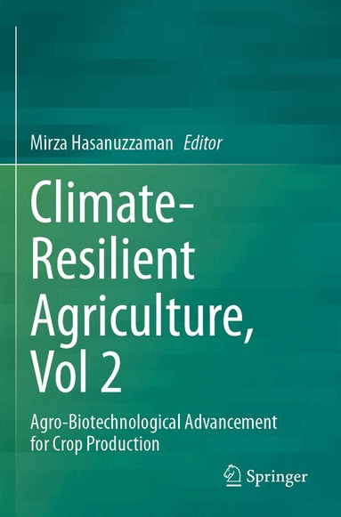 Mirza Hasanuzzaman - Climate-Resilient Agriculture, Vol 2, Häftad
