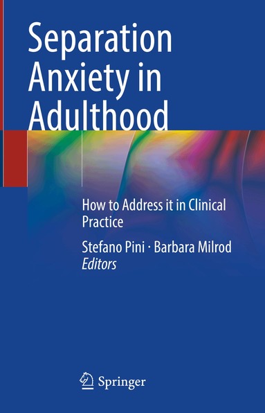 Stefano Pini, Barbara Milrod - Separation Anxiety in Adulthood, Inbunden