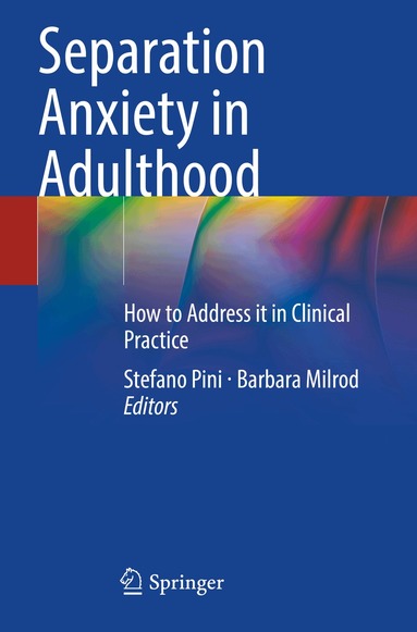Stefano Pini, Barbara Milrod - Separation Anxiety in Adulthood, Häftad