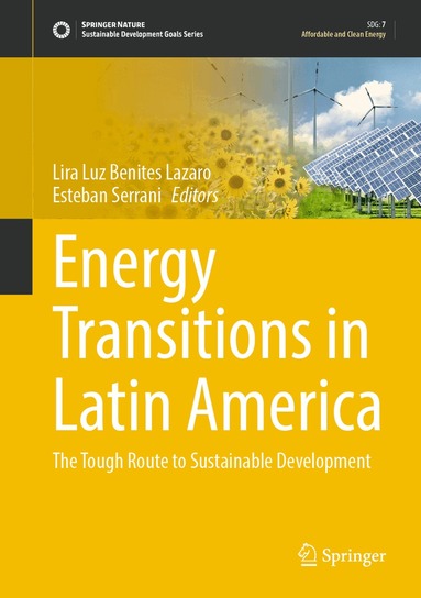 Lira Luz Benites Lazaro, Esteban Serrani - Energy Transitions in Latin America, Inbunden
