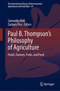bokomslag Paul B. Thompson's Philosophy of Agriculture
