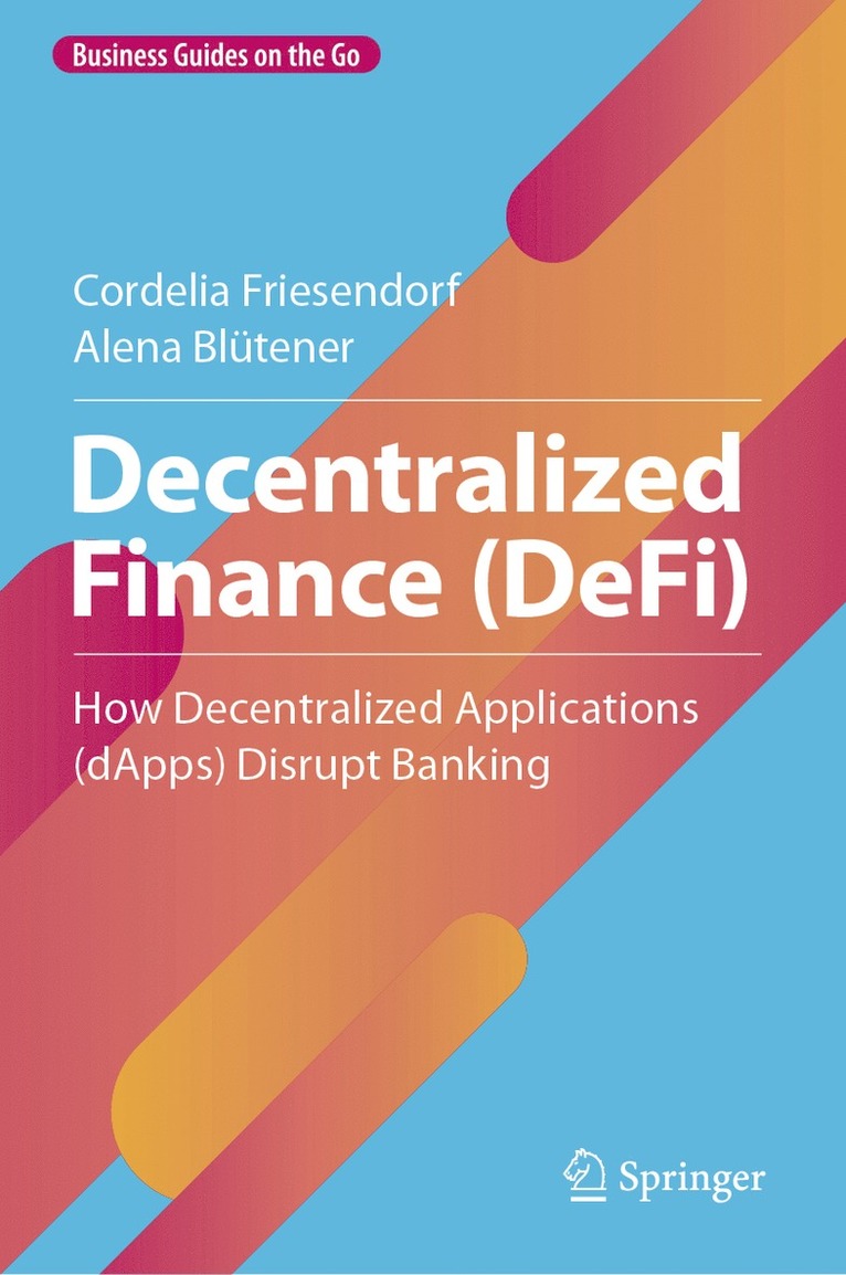 Cordelia Friesendorf, Alena Blütener - Decentralized Finance (DeFi), Inbunden