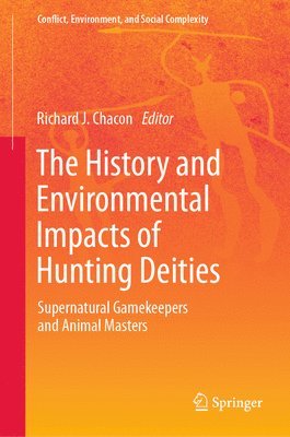 History and Environmental Impacts of Hunting Deities