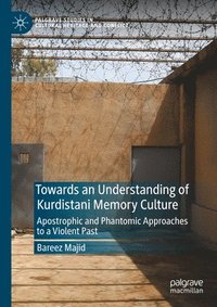 bokomslag Towards an Understanding of Kurdistani Memory Culture