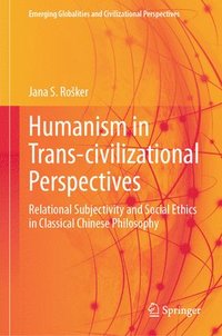bokomslag Humanism in Trans-civilizational Perspectives