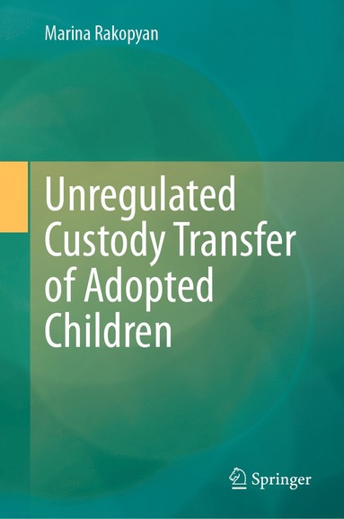 bokomslag Unregulated Custody Transfer of Adopted Children