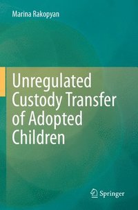 bokomslag Unregulated Custody Transfer of Adopted Children