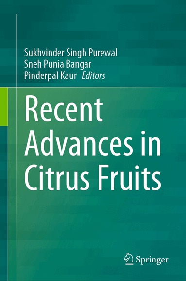 Sukhvinder Singh Purewal, Sneh Punia Bangar, Pinderpal Kaur - Recent Advances in Citrus Fruits, Inbunden