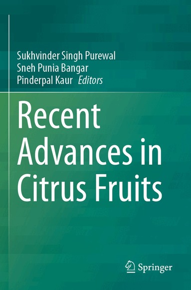 Sukhvinder Singh Purewal, Sneh Punia Bangar, Pinderpal Kaur - Recent Advances in Citrus Fruits, Häftad