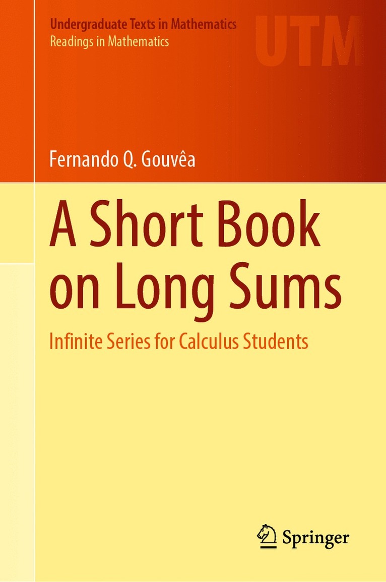 Fernando Q. Gouvêa, Fernando Q. Gouvea - Short Book on Long Sums, Inbunden