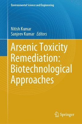 Arsenic Toxicity Remediation: Biotechnological Approaches 1