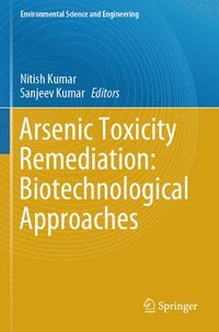 bokomslag Arsenic Toxicity Remediation: Biotechnological Approaches