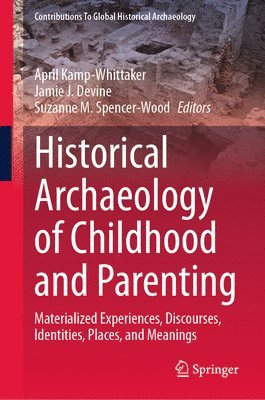 Historical Archaeology of Childhood and Parenting 1