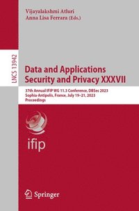 bokomslag Data and Applications Security and Privacy XXXVII