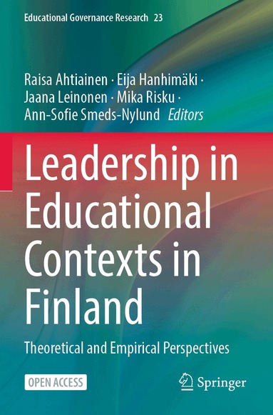 Raisa Ahtiainen, Eija Hanhimäki, Jaana Leinonen, Mika Risku, Ann-Sofie Smeds-Nylund - Leadership in Educational Contexts in Finland, Häftad