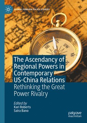 bokomslag Ascendancy of Regional Powers in Contemporary US-China Relations