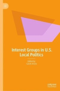 bokomslag Interest Groups in U.S. Local Politics