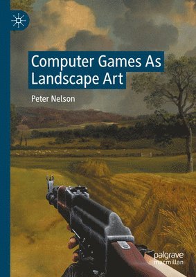 bokomslag Computer Games As Landscape Art