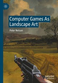 bokomslag Computer Games As Landscape Art