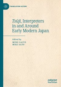 bokomslag Tsji, Interpreters in and Around Early Modern Japan