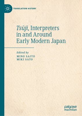 bokomslag Ts?ji, Interpreters in and Around Early Modern Japan