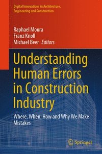 bokomslag Understanding Human Errors in Construction Industry