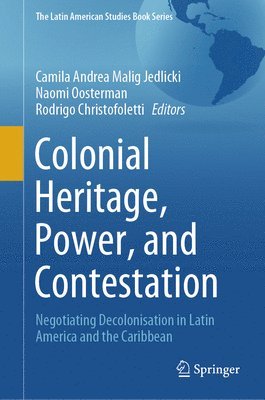 Colonial Heritage, Power, and Contestation 1