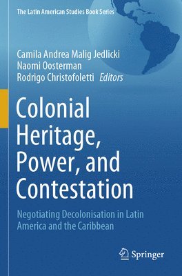 bokomslag Colonial Heritage, Power, and Contestation