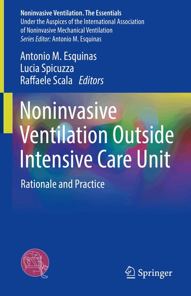 Antonio M. Esquinas, Lucia Spicuzza, Raffaele Scala - Noninvasive Ventilation Outside Intensive Care Unit, Inbunden