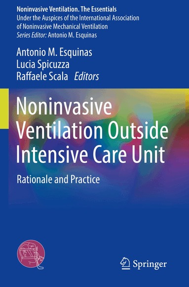 Antonio M. Esquinas, Lucia Spicuzza, Raffaele Scala - Noninvasive Ventilation Outside Intensive Care Unit, Häftad